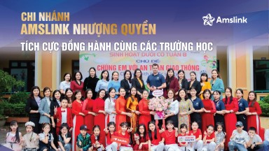 CHI NHÁNH AMSLINK NHƯỢNG QUYỀN TÍCH CỰC ĐỒNG HÀNH CÙNG CÁC TRƯỜNG HỌC